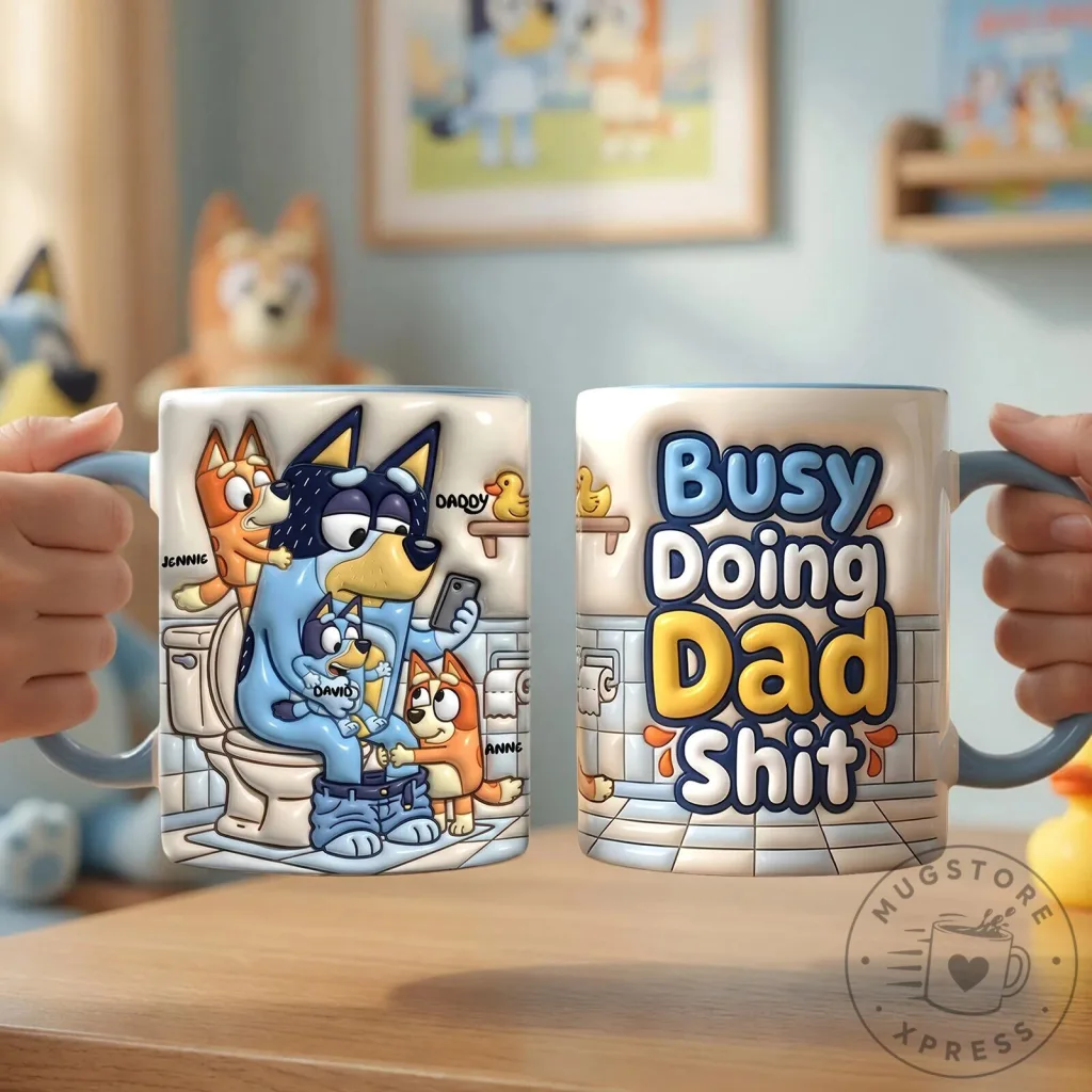 Bluey Family Busy Doing Dad Shit Father's Day Coffee Mug Bluey Family Busy Doing Dad Shit Father's Day Coffee Mug