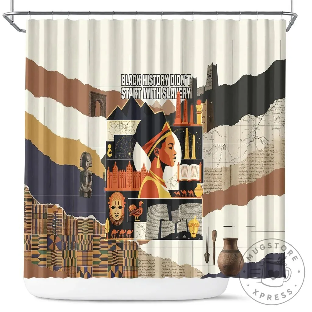 Black History Didn't Start With Slavery African Heritage Shower Curtain
