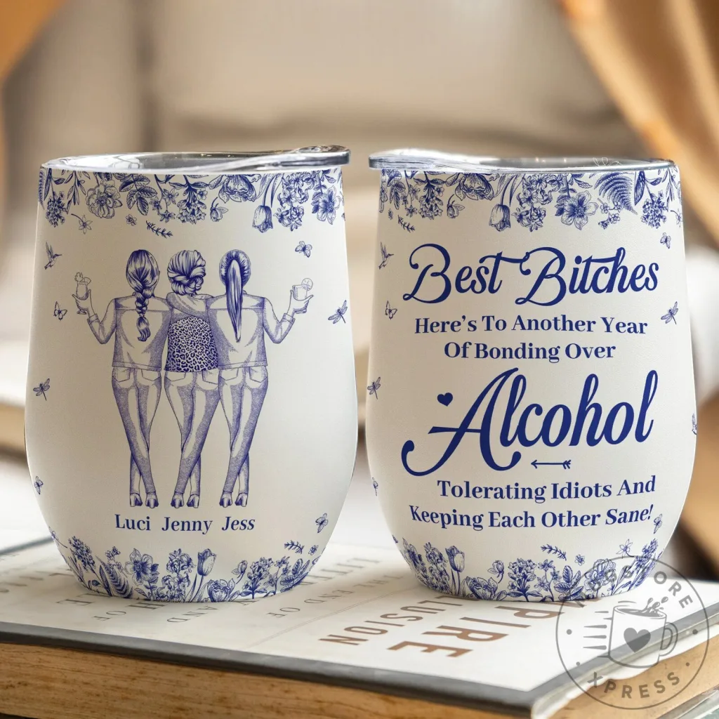 Best Bitches Bonding Over Alcohol Personalized Friendship Wine Tumbler Best Bitches Bonding Over Alcohol Personalized Friendship Wine Tumbler